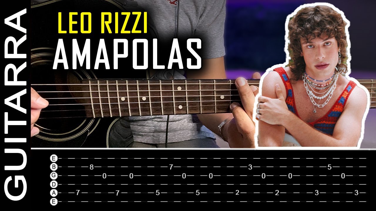 Leo Rizzi - Amapolas | Tutorial Guitarra Acústica Super Fácil | Letra y  Acordes + Tabs (ARPEGIOS) - YouTube
