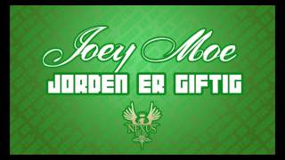 Video thumbnail of "Joey Moe - Jorden Er Giftig"
