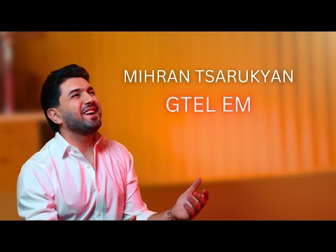 Mihran Tsarukyan - Gtel em (Official Mood Video)