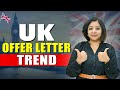 UK OFFER LETTER TREND | STUDY VISA UPDATES 2025 |  USA CANADA UK | THE VISA OFFIC
