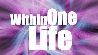 Within One Life