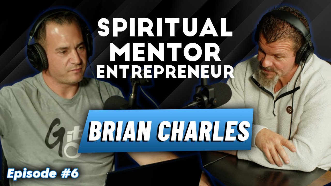Brian Charles — Entrepreneurship, Faith & Building Businesses from the Ground Up