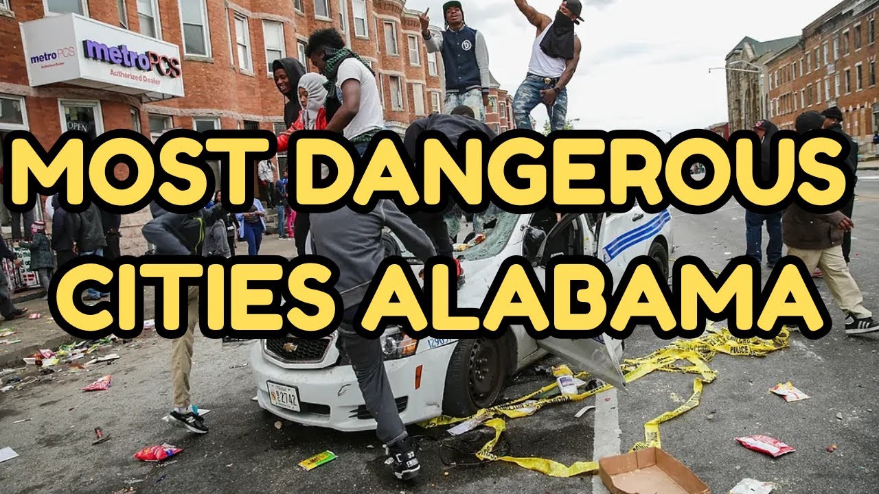 Most Dangerous Cities in Alabama (Crime Stats You Need to Know)