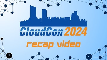 CloudCon 2024 Recap Video