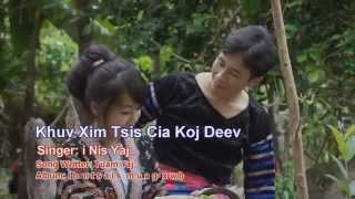 Video thumbnail of "i Nis Yang = khuv Xim Tsis Cia Koj Deev"