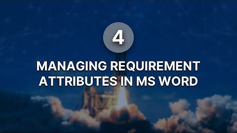Managing requirement attributes in MS Word