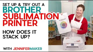Brother Sublimation Printer: Setup, Playtest, & Comparison to Epson and Sawgrass!