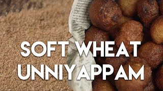 SOFT WHEAT UNNIYAPPAM | Traditional style cooking | Simple recipe | Village cooking