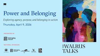 The Walrus Talks Power and Belonging