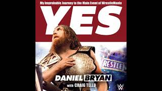 Yes: My Improbable Journey To The Main Event Of Wrestlemania - Craig Tello Resimi