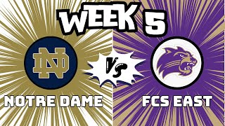 FTB-CP: Notre Dame vs FCS East - Week 5