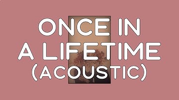 All Time Low : Once In A Lifetime (Acoustic/Lyrics)
