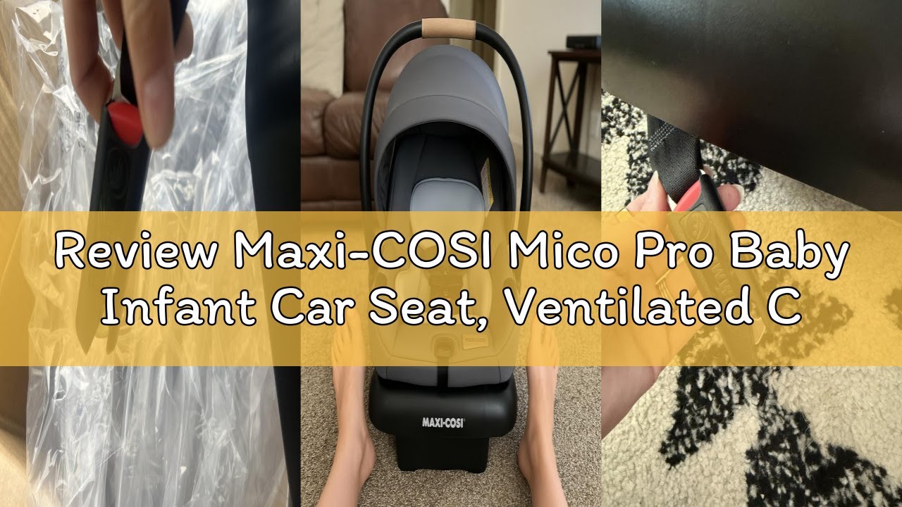 Review Maxi-COSI Mico Pro Baby Infant Car Seat, Ventilated Chair Design, Soft Headrest Pad, Easy-Ins