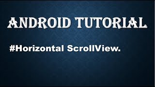 Scroll bar in android studio.#HorizontalScrollView.
