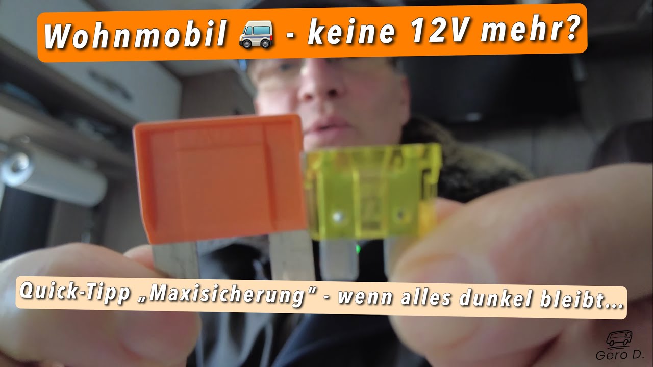 Wohnmobil - Keine 12 Volt mehr? Aufbaubatterie / Maxisicherung - Quick Tipp  für Laien 