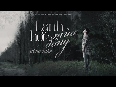 HÙNG QUÂN - LẠNH HƠN MÙA ĐÔNG | OFFICIAL MUSIC VIDEO