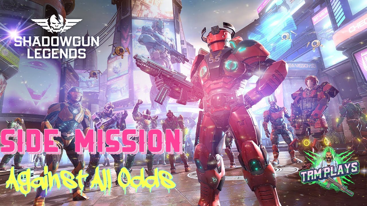 SHADOWGUN LEGENDS] SIDE MISSION I Against All Odds