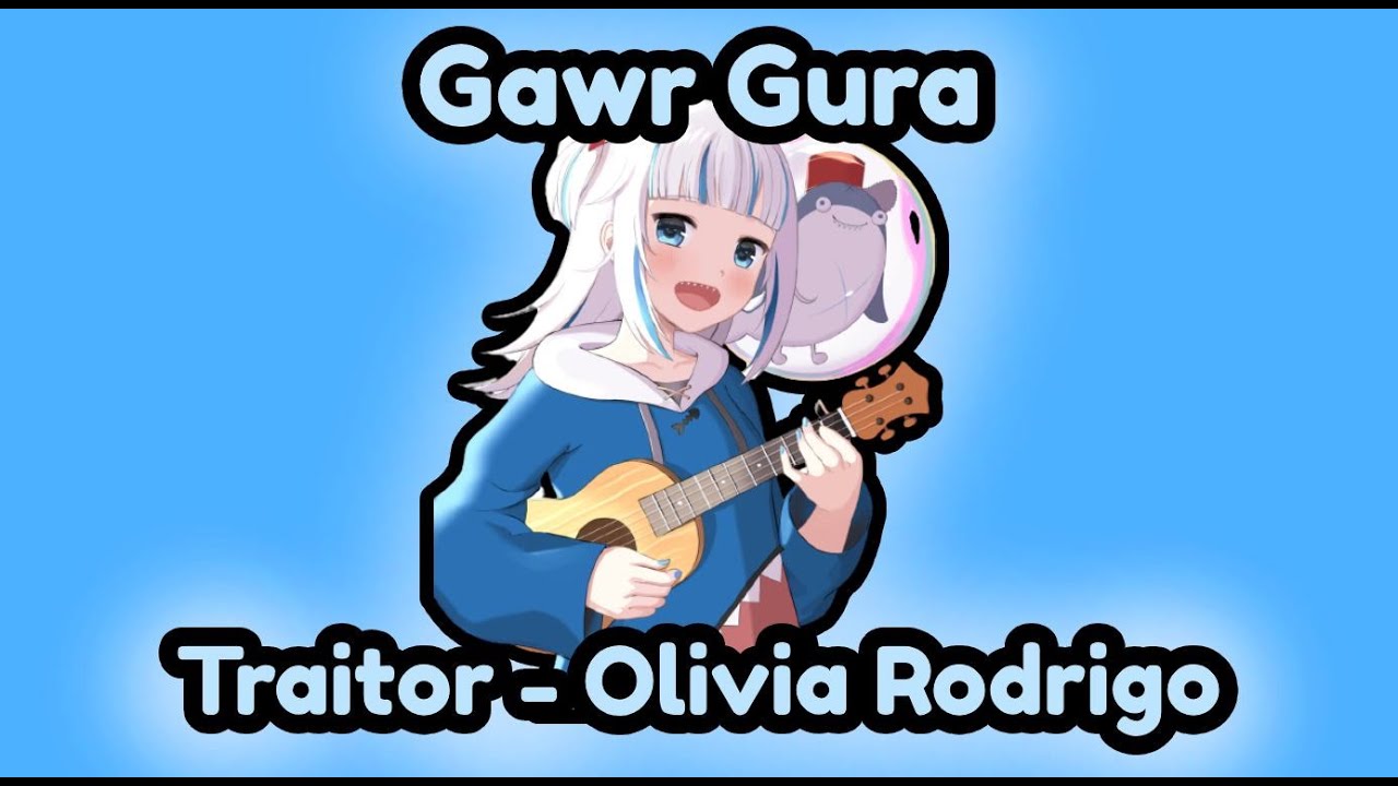 [ Gawr Gura ] Traitor - Olivia Rodrigo (Ai Cover)