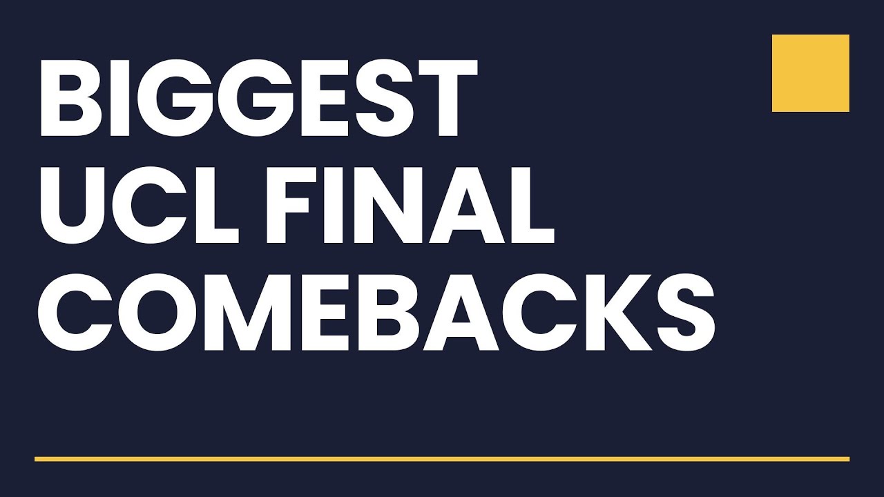 Biggest Comebacks in Champions League Finals