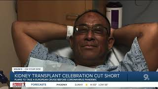 Kidney transplant celebration cut short by COVID-19