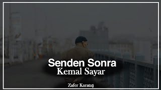 Senden Sonra | Kemal Sayar ~ Şiir Resimi