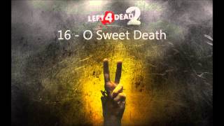 Download Lagu Left 4 Dead 2 - O Sweet Death MP3