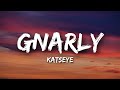 KATSEYE Gnarly Lyrics