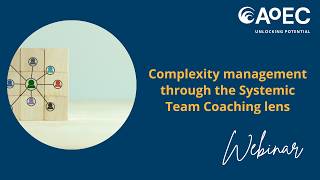 Webinar – Complexity management through the systemic team coaching lens