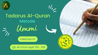 Surah Ali Imron Verses 133-140 Page 67 UMMI Method, Slow Tempo UMMI Method Al-Quran Recitation