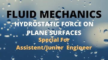 Fluid Mechanics ||Lecture-9|| Hydrostatic Forces on plane surfaces