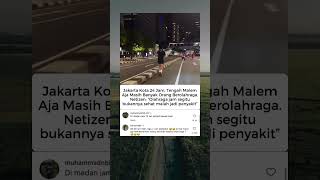 Jam 12 malam masih pada jogging guys #beritaviral #beritaterkini #beritaterupdate #beritahariini