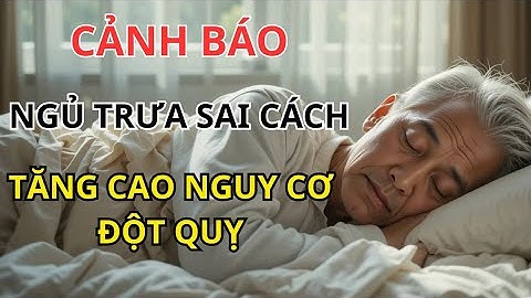 Bác Sĩ Cảnh Báo: Ngủ Trưa Quá Lâu – Tăng 46% Nguy Cơ Bị ĐỘT QUỴ với Người Cao Tuổi!