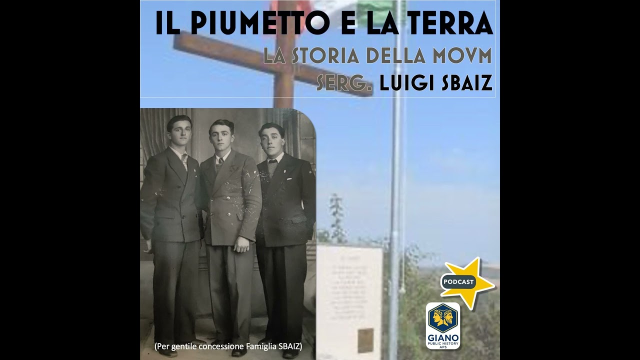 IL PIUMETTO e la TERRA. La Storia della MOVM Luigi SBAIZ