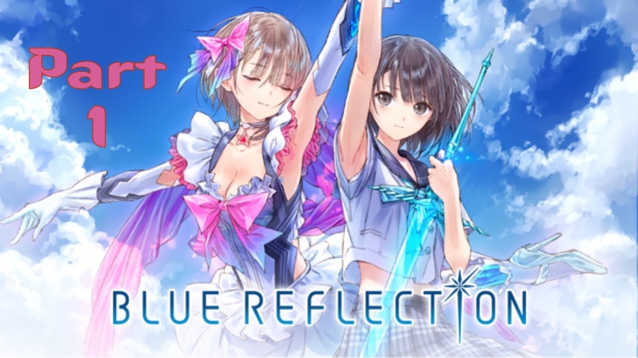 Blue Reflection - Hinako | Part 1