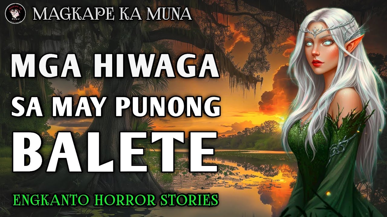 MGA HIWAGA SA PUNONG BALETE | Engkanto Horror Stories