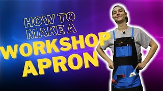 How To Make a Cool Workshop Apron