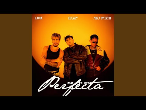 Lucauy, Lauta & Milo Bvgatti - DIOS TE HIZO PERFECTA