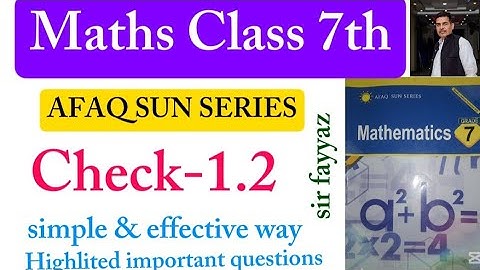 Maths class 7th | Check 1.2 | Unit 1 | exercise 1.2 | Afaq sun series |sir fayyaz | ex 1.2 | grade 7