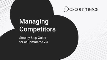 Managing Competitors in osCommerce – Step-by-Step Guide