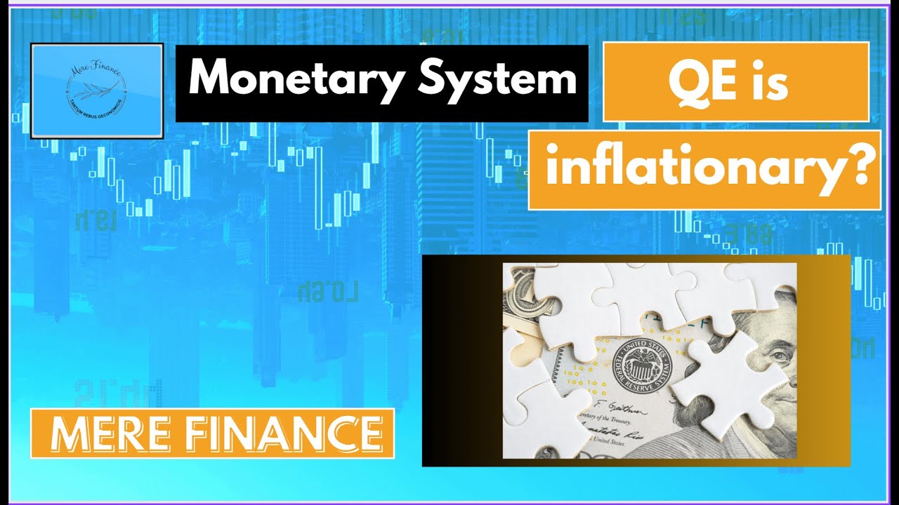 Is QE/Financial Money Inflationary? How the Monetary System Works for Inflation.