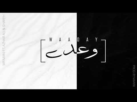 Waaday - Mr Mani Ft. Azhar Ali & Shareh Prod By (Maarij)