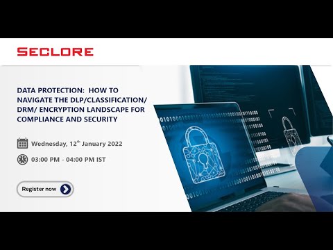 Webinar: Navigate the DLP/Classification/DRM/Encryption Landscape for ...