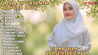 SALMA GASENTRA-JILBAB PUTIH,YA HANANA, BISMILLAH  SHOLAWAT QOSIDAH PENYEJUK HATI GASENTRA TERBARU