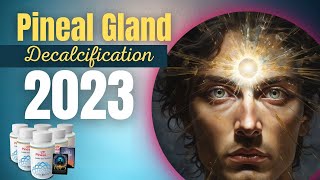 PinealXT - How do You Decalcify The Pineal Gland