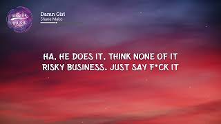 Damn Girl - Shane Mako (Lyrics)
