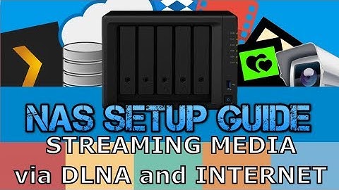 Synology NAS Setup Guide Part 3 - Media Streaming on your NAS