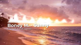 Boney M. - Sunny (Michael Kurek Remix)