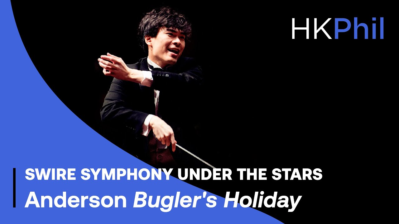 ANDERSON Bugler's Holiday Swire Symphony Under The Stars 2021 / HK