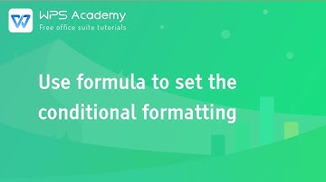 [WPS Academy] 2.0.8 Excel：Use formula to set the conditional formatting