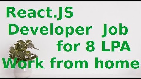 Remote React.JS Developer Job for B.Tech Graduates | work from home.